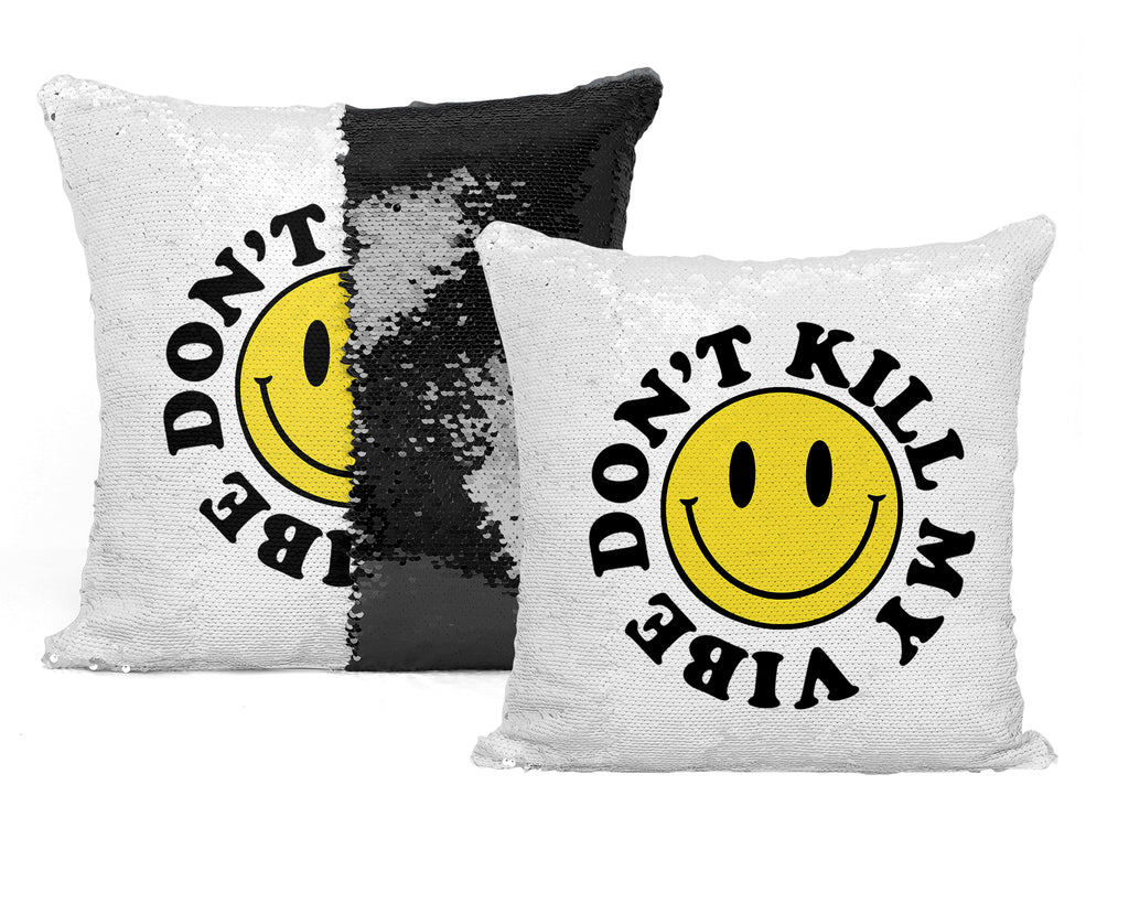 Coussin Sequin 'Don't Kill My Vibes' : Gardez l'attitude positive en un clin d'œil !