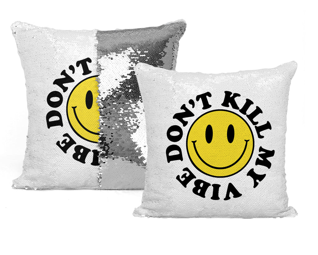 Coussin Sequin 'Don't Kill My Vibes' : Gardez l'attitude positive en un clin d'œil !