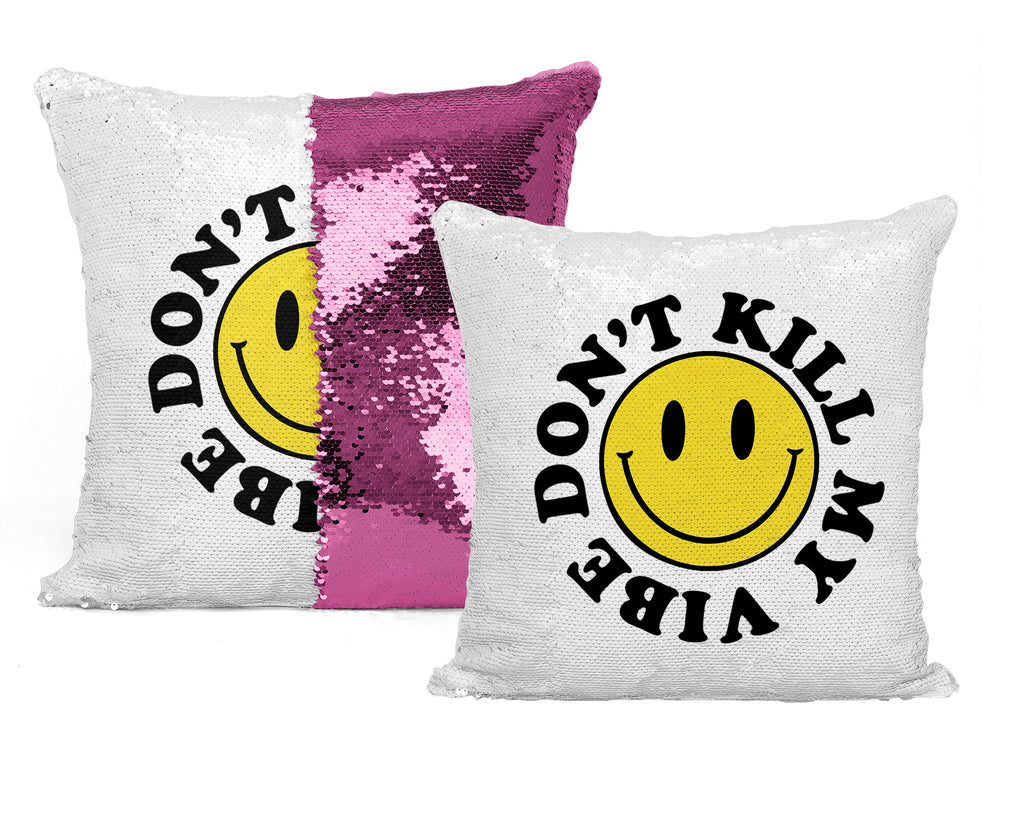 Coussin Sequin 'Don't Kill My Vibes' : Gardez l'attitude positive en un clin d'œil !